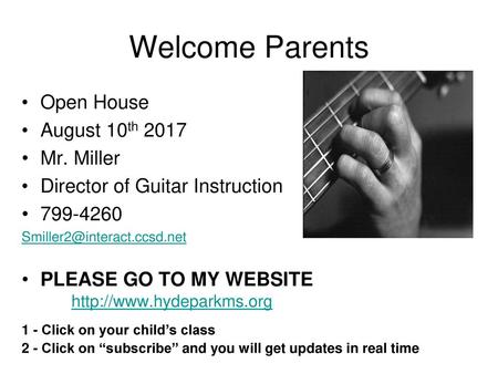 Welcome Parents Open House August 10th 2017 Mr. Miller