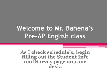 Welcome to Mr. Bahena’s Pre-AP English class