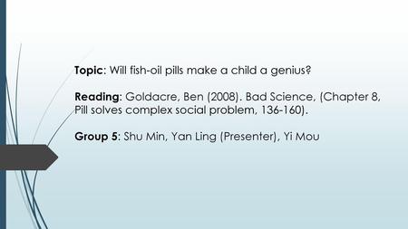 Topic: Will fish-oil pills make a child a genius