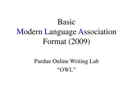 Basic Modern Language Association Format (2009)