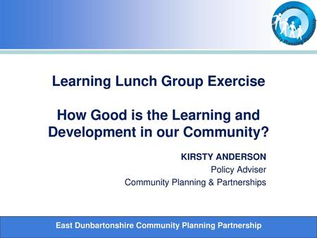 KIRSTY ANDERSON Policy Adviser Community Planning & Partnerships