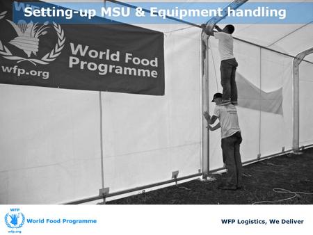 Setting-up MSU & Equipment handling