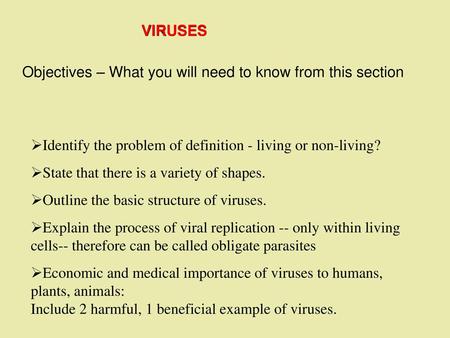 VIRUSES Objectives – What you will need to know from this section