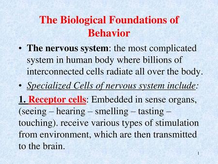 The Biological Foundations of Behavior