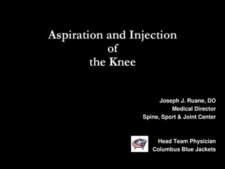 Aspiration and Injection of the Knee