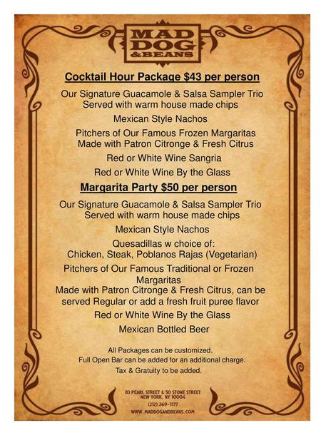 Cocktail Hour Package $43 per person Margarita Party $50 per person