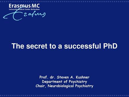 The secret to a successful PhD