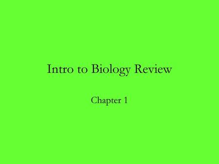 Intro to Biology Review