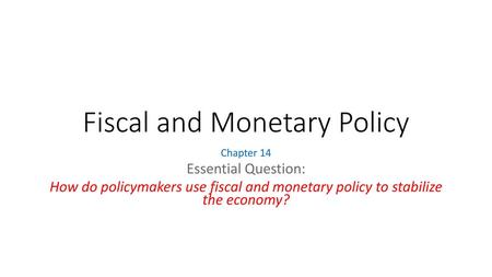 Fiscal and Monetary Policy