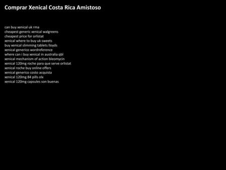 Comprar Xenical Costa Rica Amistoso