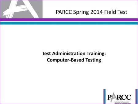 PARCC Spring 2014 Field Test