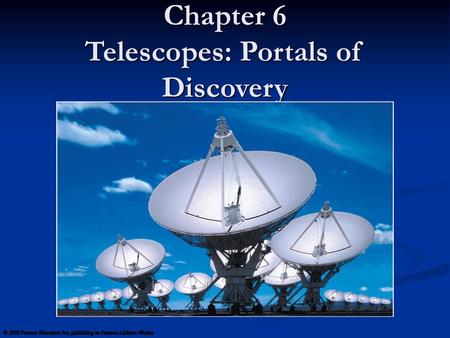 Chapter 6 Telescopes: Portals of Discovery