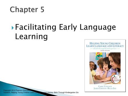 Facilitating Early Language Learning