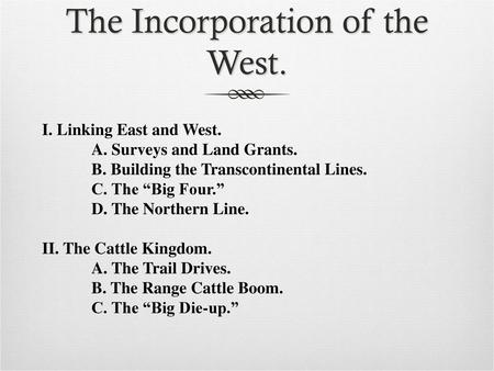 The Incorporation of the West.