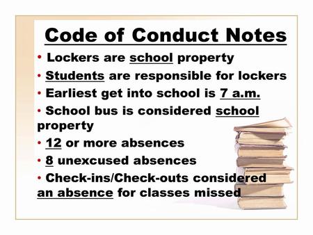 Code of Conduct Notes Lockers are school property