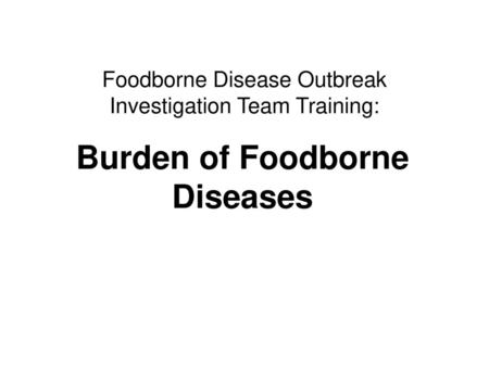 Foodborne Disease Outbreak Investigation Team Training: