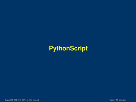 Introduction to GIS PythonScript CGIS-NURIntroduction to ArcGIS II.