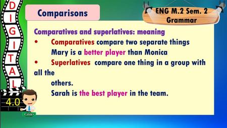 D I G I T A L 4.0 Comparisons ENG M.2 Sem. 2 Grammar