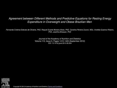 Agreement between Different Methods and Predictive Equations for Resting Energy Expenditure in Overweight and Obese Brazilian Men  Fernanda Cristina Esteves.