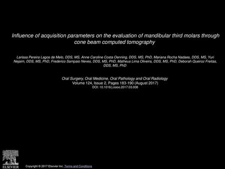 Influence of acquisition parameters on the evaluation of mandibular third molars through cone beam computed tomography  Larissa Pereira Lagos de Melo,