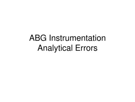 ABG Instrumentation Analytical Errors