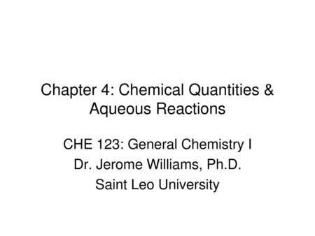 Chapter 4: Chemical Quantities & Aqueous Reactions