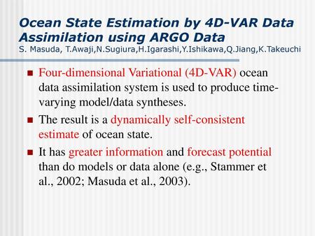 Ocean State Estimation by 4D-VAR Data Assimilation using ARGO Data S