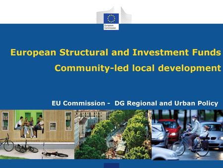 EU Commission - DG Regional and Urban Policy 16