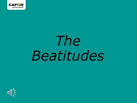 The Beatitudes.