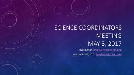 Science Coordinators Meeting May 3, 2017