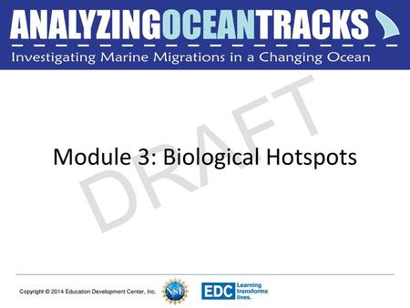 Module 3: Biological Hotspots