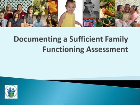 Documenting a Sufficient Family Functioning Assessment