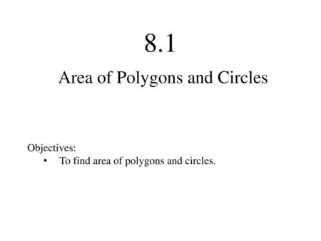 Area of Polygons and Circles