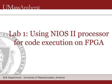 Lab 1: Using NIOS II processor for code execution on FPGA