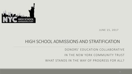 HIGH SCHOOL ADMISSIONS AND STRATIFICATION