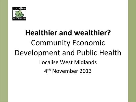 Localise West Midlands 4th November 2013