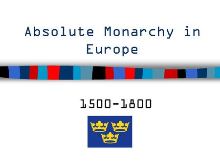 Absolute Monarchy in Europe