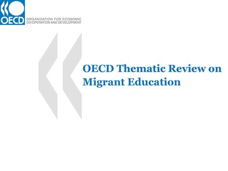 OECD Thematic Review on  Migrant Education