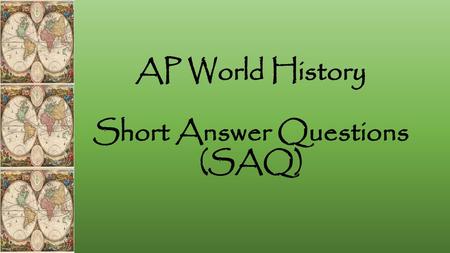 AP World History Short Answer Questions (SAQ)