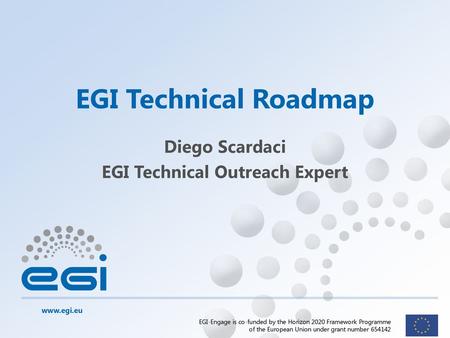 Diego Scardaci EGI Technical Outreach Expert