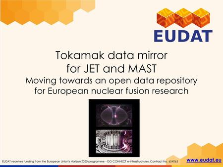 Tokamak data mirror for JET and MAST Moving towards an open data repository for European nuclear fusion research.