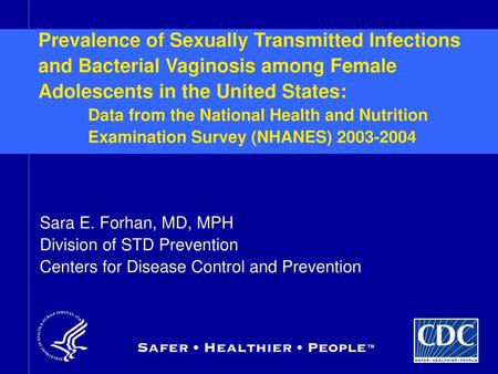 Prevalence of Sexually Transmitted Infections and Bacterial Vaginosis among Female Adolescents in the United States: Data from the National Health and.