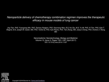 Nanoparticle delivery of chemotherapy combination regimen improves the therapeutic efficacy in mouse models of lung cancer  Jing Tian, PhD, Yuangzeng.