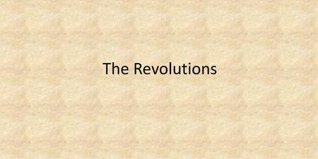 The Revolutions.