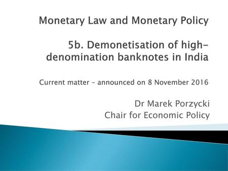 Dr Marek Porzycki Chair for Economic Policy