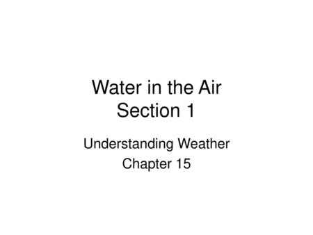 Water in the Air Section 1