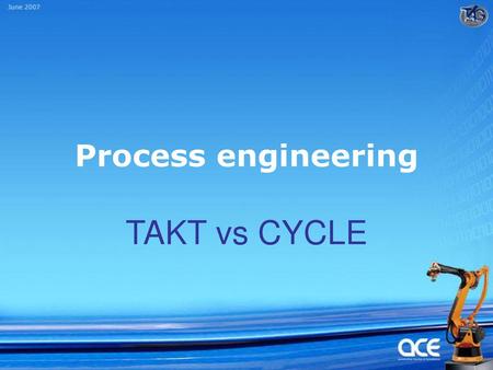 Process engineering TAKT vs CYCLE.