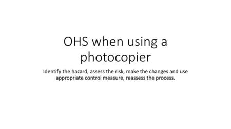 OHS when using a photocopier