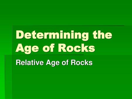 Determining the Age of Rocks