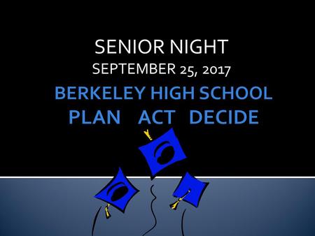 BERKELEY HIGH SCHOOL PLAN ACT DECIDE